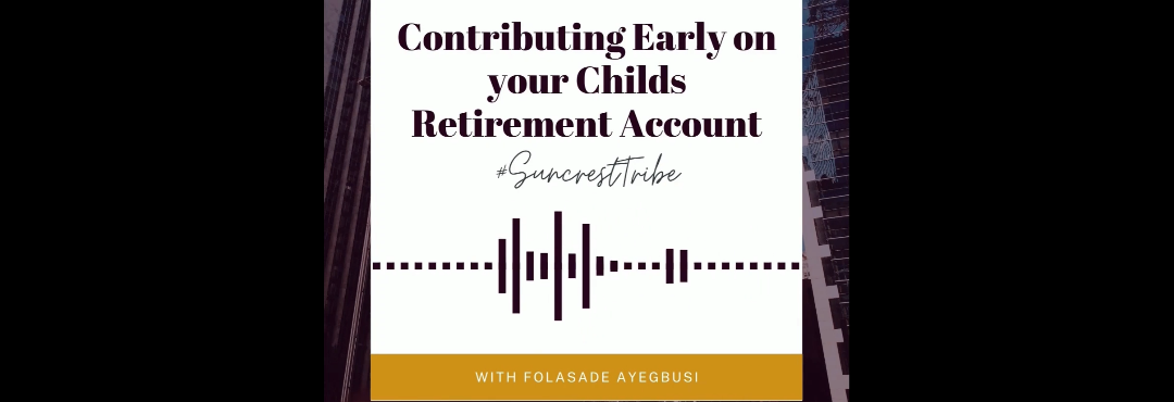 Contributing Early on your Childs Retirement Account
